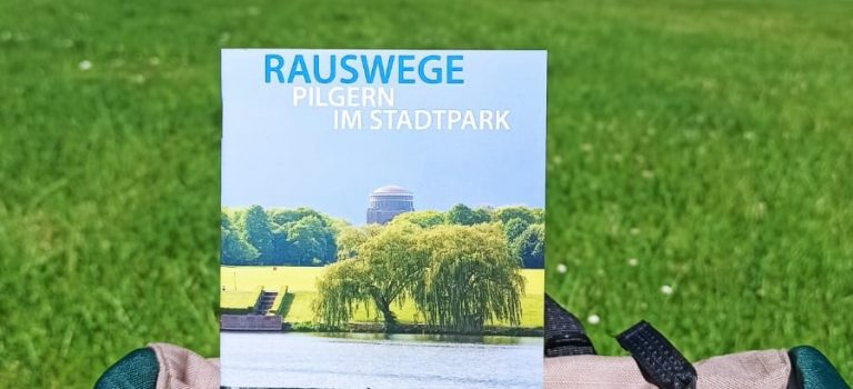Rauswege / Pilgern im Hamburger Stadtpark — Du erquickst meine Seele